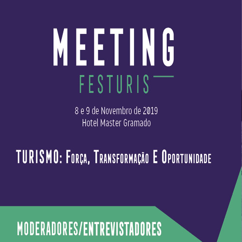 You are currently viewing Meeting FESTURIS promove debates com grandes lideranças do Turismo